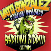 Stash it or Trash it: Vato Gonzalez ft. Foreign Beggars – Badman Riddim (Jump)