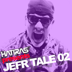 Hatiras Presents: Jefr Tale – June 2 2011